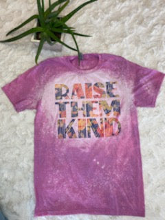 Raise Them Kind Bleached T-Shirts