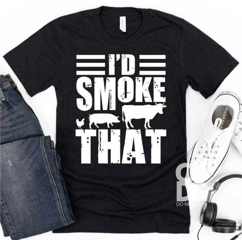 I'd Smoke That Med T-Shirt