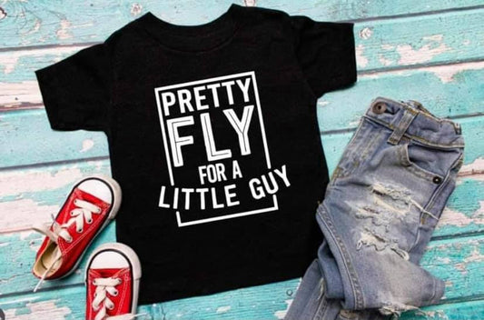 Pretty Fly For a Little Guy T-shirt