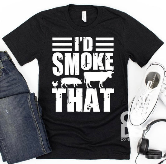 I'd Smoke That Med T-Shirt